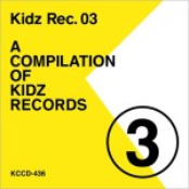 Kidz Rec. 03 -A COMPILATION OF KIDZ RECORDS