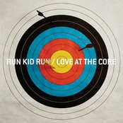 Love At The Core by Run Kid Run