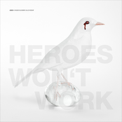 Heroes Won't Work