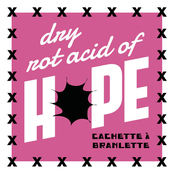 Dry Rot Acid Of Hope