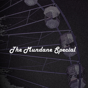 The Mundane Special