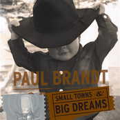 Paul Brandt: Small Towns & Big Dreams