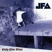 JFA: Only Live Once