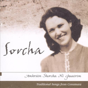 Sorcha: Amhráin Shorcha Ní Ghuairim (Traditional Songs from Connemara)