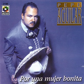 Pepe Aguilar: Por Una Mujer Bonita