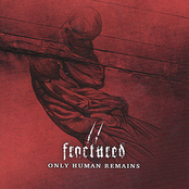 Only Human Remains by Fractured