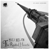 Miles Nielsen and The Rusted Hearts: St. Louis Sessions