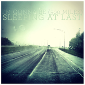 I'm Gonna Be (500 Miles) by Sleeping At Last