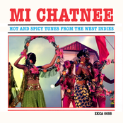Mi Chatnee: Hot and Spicy Tunes From the West Indies