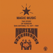 MAGIC MUSIC - The Story of Horizon - San Antonio, TX 1977 - 84.