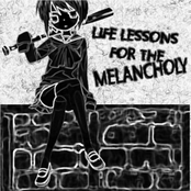 Life Lessons For The Melancholy