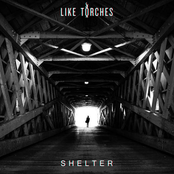 Like Torches: Shelter