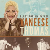 Vaneese Thomas: Blues For My Father