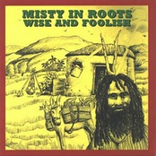 Wise And Foolish by Misty In Roots