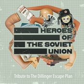 Heroes of the Soviet Union: Tribute to The Dillinger Escape Plan