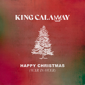 King Calaway: Happy Christmas (War Is Over)