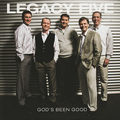 Legacy Five: God's Been Good