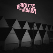 Brigitte Calls Me Baby: You Are Only Made Of Dreams