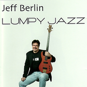 Jeff Berlin: Lumpy Jazz