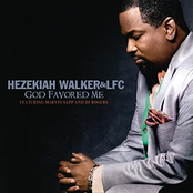 Hezekiah Walker: God Favored Me (Extended Version) (feat. Marvin Sapp & DJ Rogers)