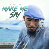 Make Me Say - Single
