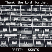 Thank The Lord For The.. PRETTY SKINTS