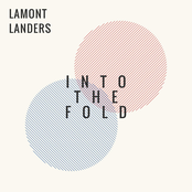 Lamont Landers: Into the Fold