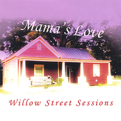 Mama's Love: Willow Street Sessions