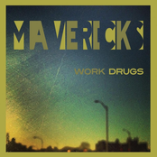 Mavericks by Work Drugs