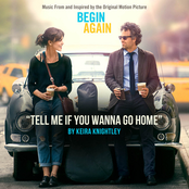 Tell Me If You Wanna Go Home by Keira Knightley