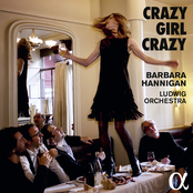 Barbara Hannigan: Crazy Girl Crazy