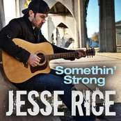 Jesse Rice: Somethin' Strong