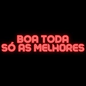 Boa Toda Só as Melhores