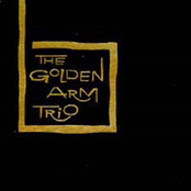 The Golden Arm Trio