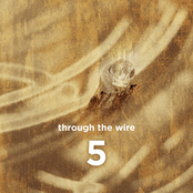 Through the Wire, Volume Five