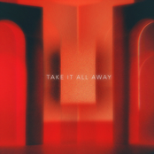 Take It All Away