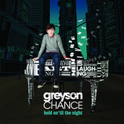 Greyson Chance: Hold On ‘Til The Night