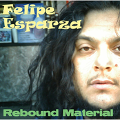 Felipe Esparza: Rebound Material