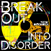 Break Out Into Disorder (Video Edit) Album Picture