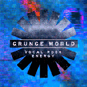 Grunge World - Vocal Rock Energy