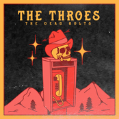 The Dead Bolts: The Throes