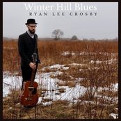 Ryan lee Crosby: Winter Hill Blues