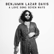 Benjamin Lazar Davis: A Love Song Seven Ways