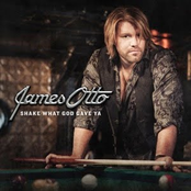 James Otto: Shake What God Gave Ya