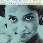 I Want To Hold Your Hand by Grant Green