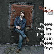 Dan Tepfer: Twelve Free Improvisations in Twelve Keys