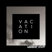 Weekend Youth: Vacation