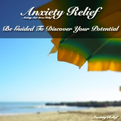 Anxiety and Stress Relief: Be Guided to Discover Your Potential