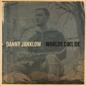 Danny Janklow: Worlds Collide