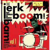 The Jerk Boom! Bam! Vol. 1